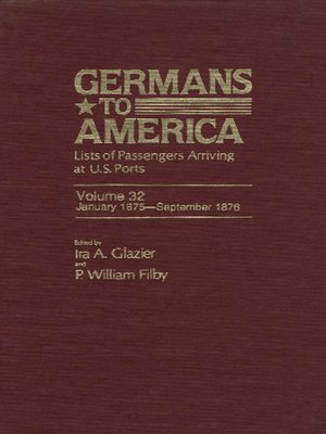 cover image of Germans to America, Volume 32 Jan. 4, 1875-Sept. 30, 1876